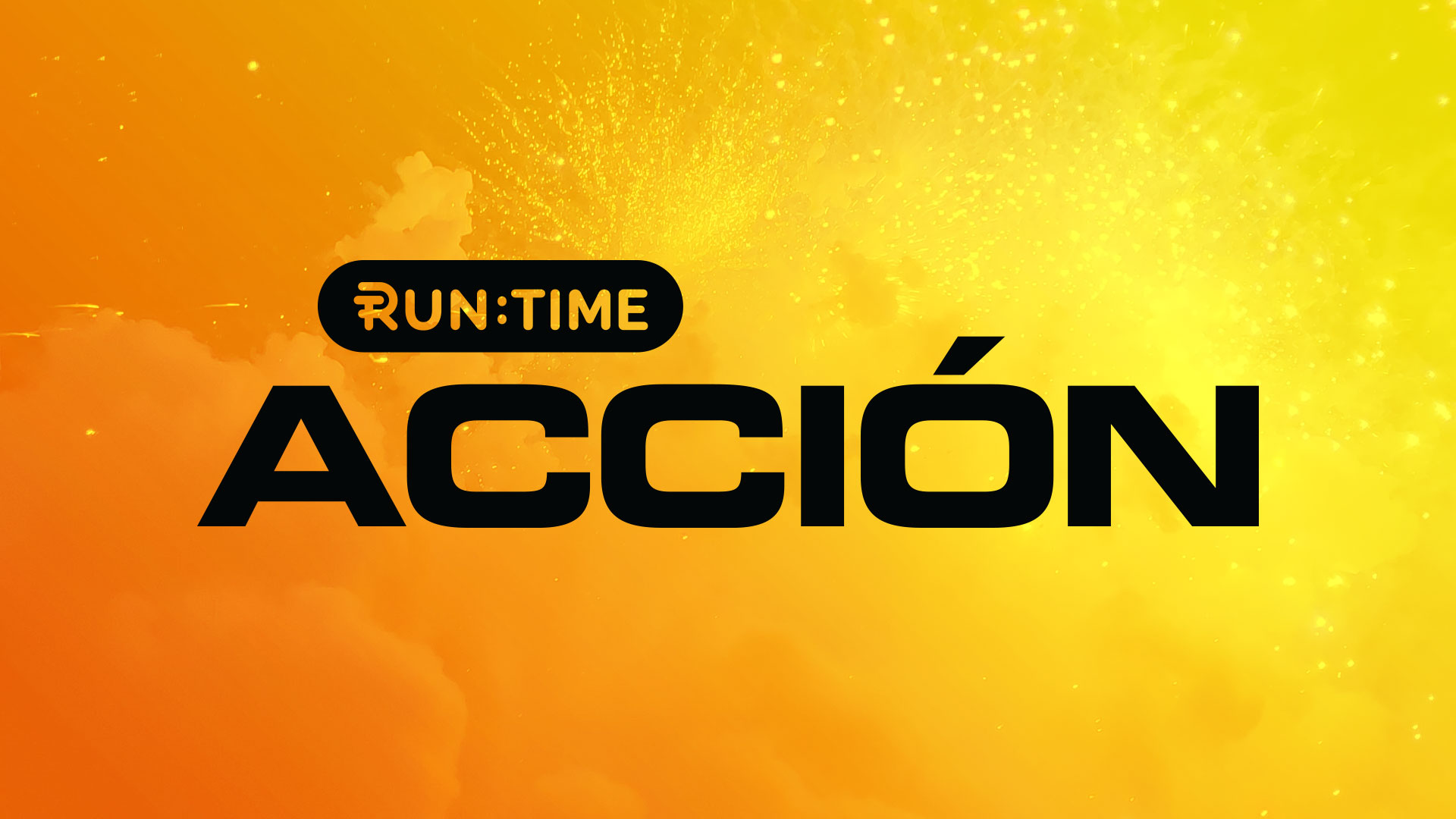 RUN TIME : Accion