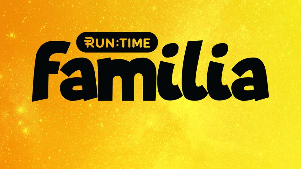 Run Time : Familia